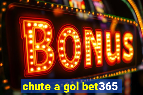 chute a gol bet365