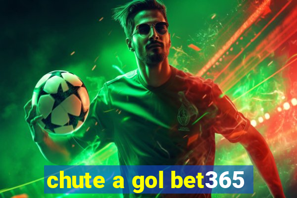 chute a gol bet365