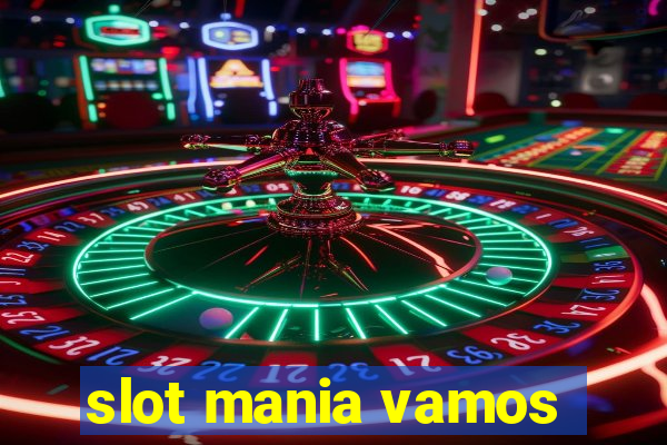 slot mania vamos