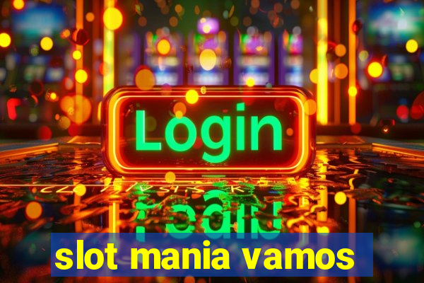 slot mania vamos