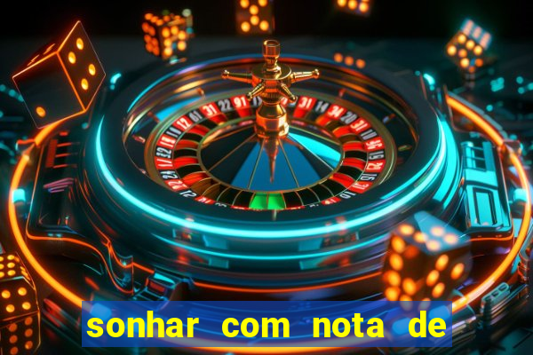 sonhar com nota de 5 reais no jogo do bicho