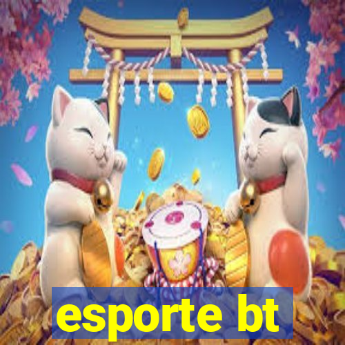 esporte bt