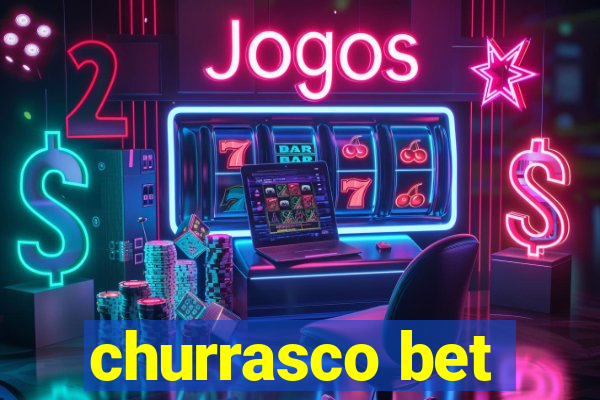 churrasco bet