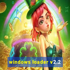 windows loader v2.2