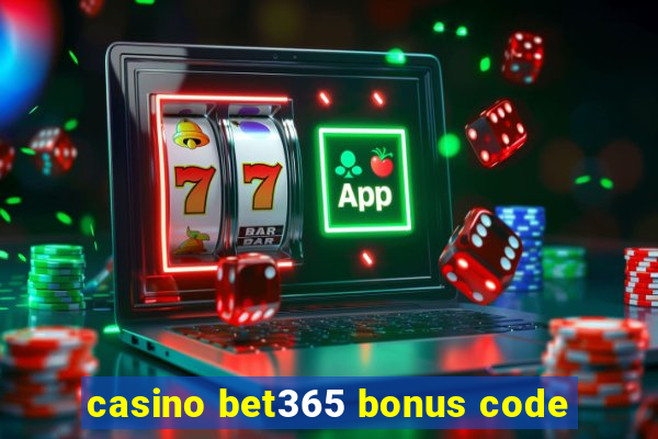 casino bet365 bonus code