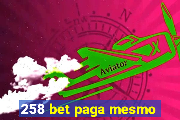 258 bet paga mesmo