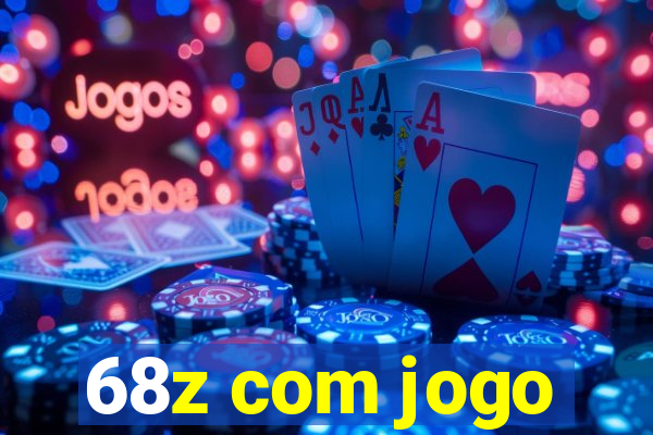 68z com jogo