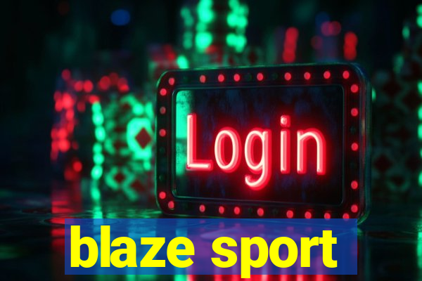 blaze sport