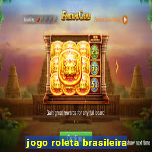 jogo roleta brasileira