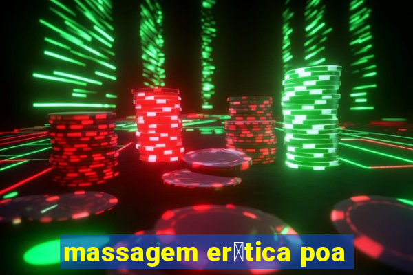 massagem er贸tica poa