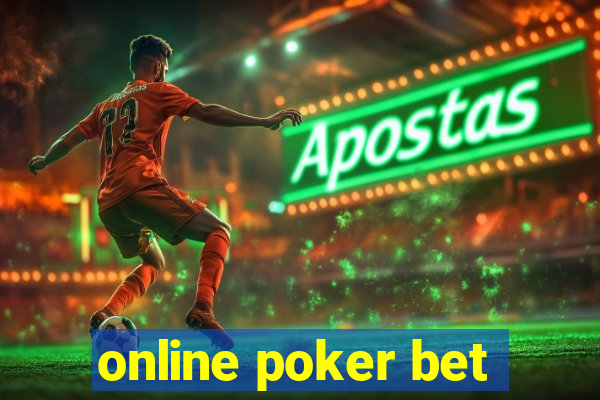 online poker bet