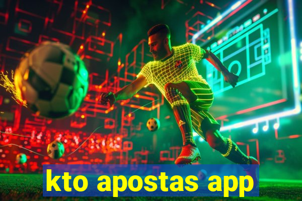 kto apostas app