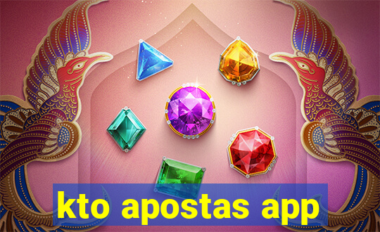 kto apostas app