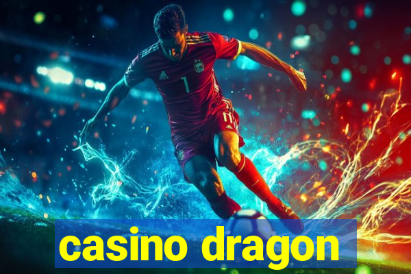 casino dragon