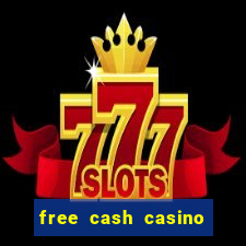 free cash casino no deposit