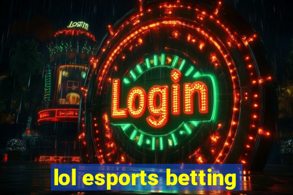 lol esports betting