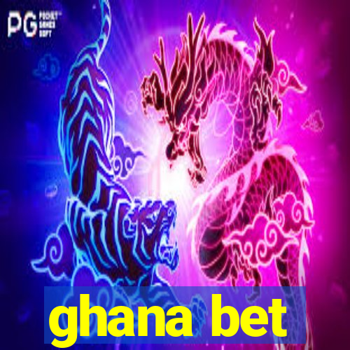 ghana bet