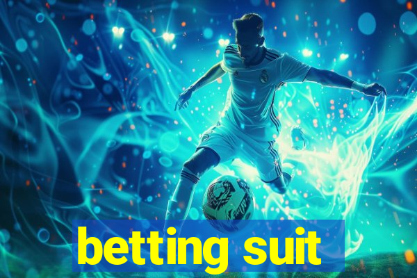 betting suit