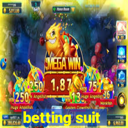 betting suit