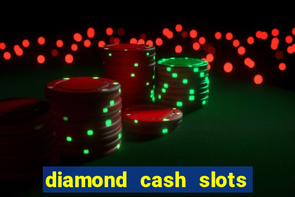 diamond cash slots vegas casino