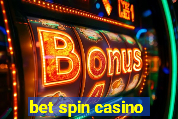 bet spin casino