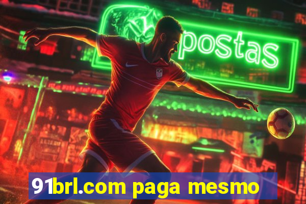 91brl.com paga mesmo