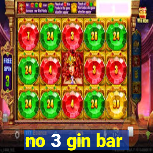 no 3 gin bar