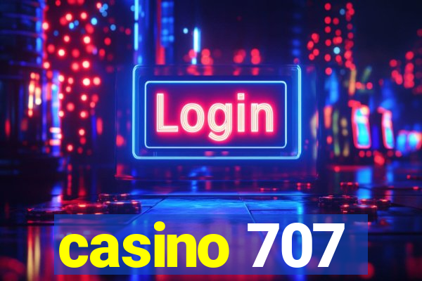 casino 707