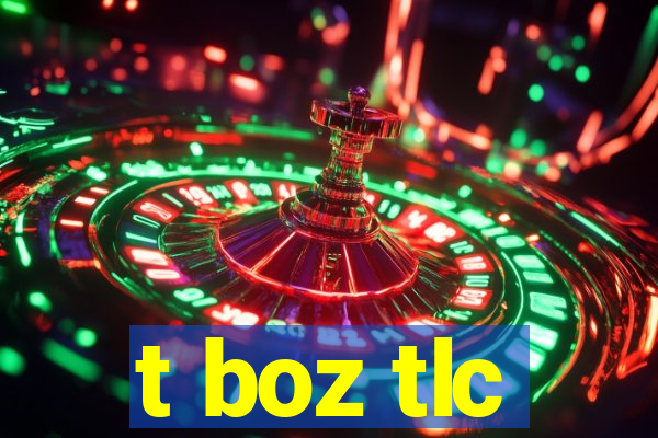 t boz tlc