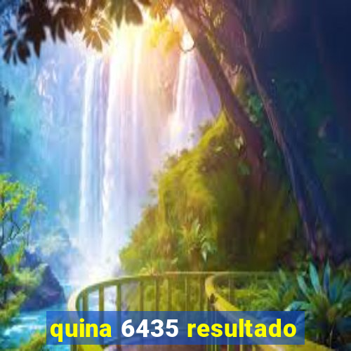 quina 6435 resultado