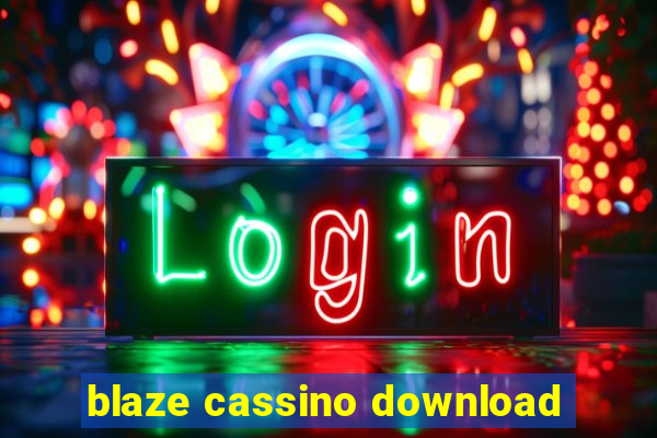 blaze cassino download