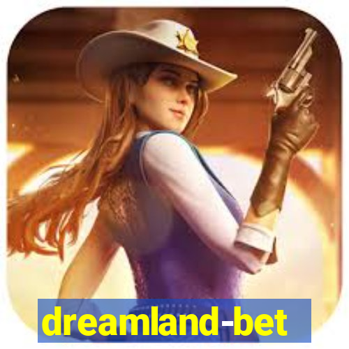 dreamland-bet