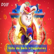 lista de bets irregulares