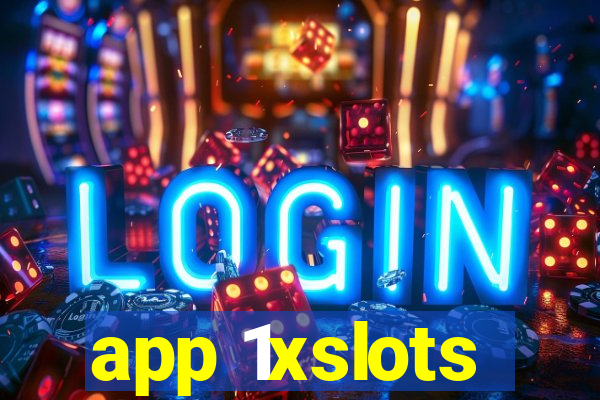 app 1xslots