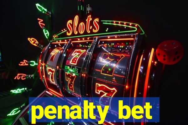 penalty bet