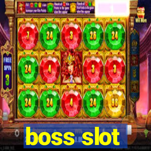 boss slot