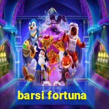 barsi fortuna