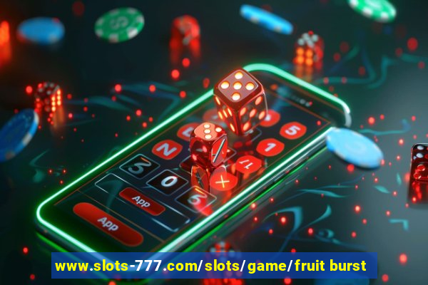 www.slots-777.com/slots/game/fruit burst