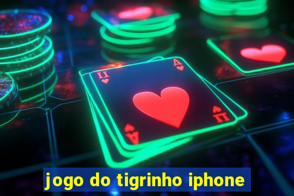 jogo do tigrinho iphone