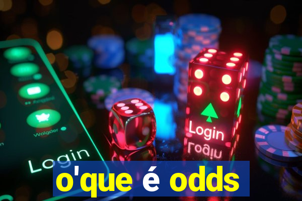 o'que é odds