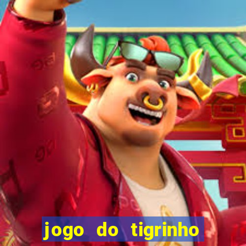 jogo do tigrinho minimo 1 real