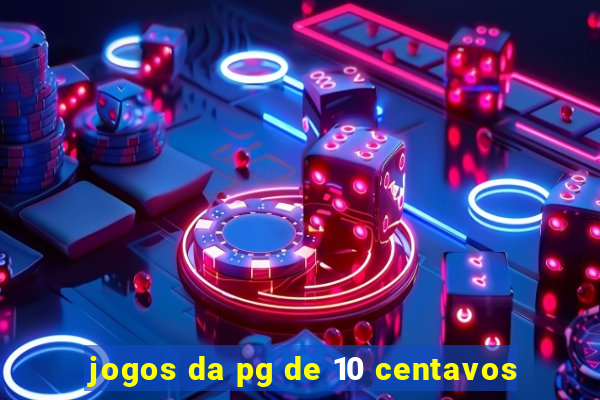 jogos da pg de 10 centavos