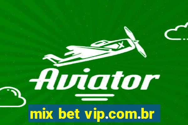 mix bet vip.com.br