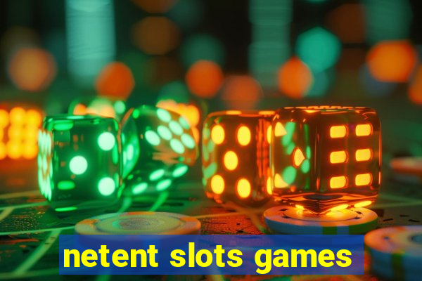 netent slots games