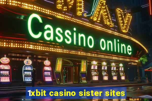 1xbit casino sister sites