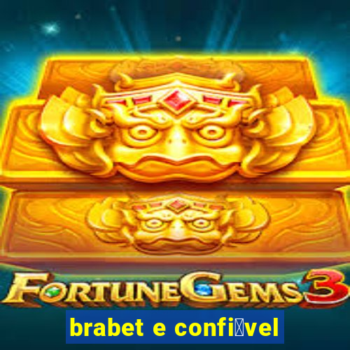 brabet e confi谩vel