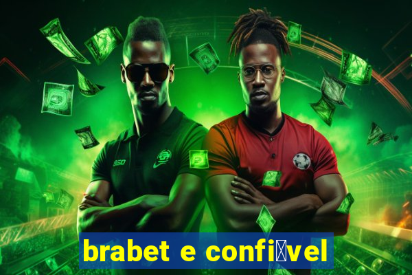 brabet e confi谩vel