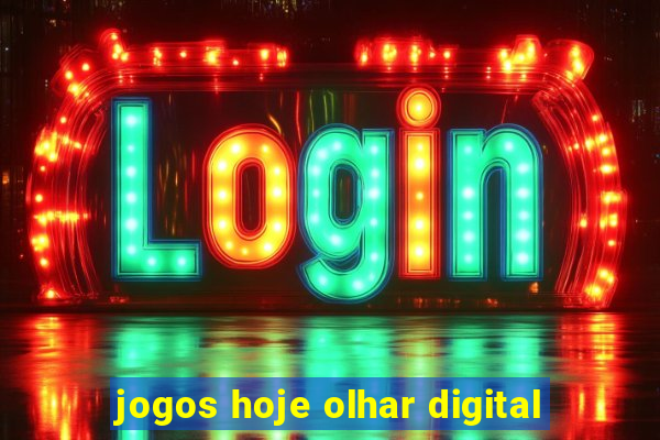 jogos hoje olhar digital