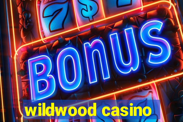 wildwood casino