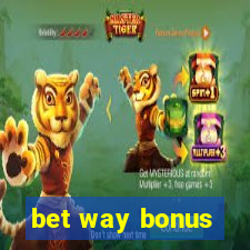 bet way bonus